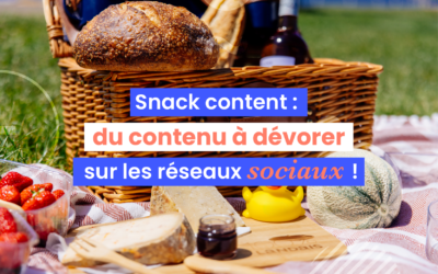 Snack content : du contenu à dévorer sur les réseaux sociaux !