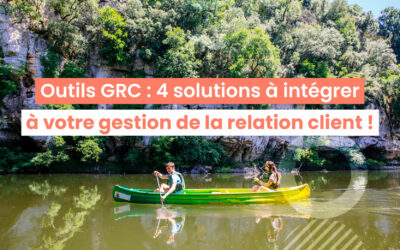 Outil GRC : 4 solutions à intégrer à votre gestion de la relation client !