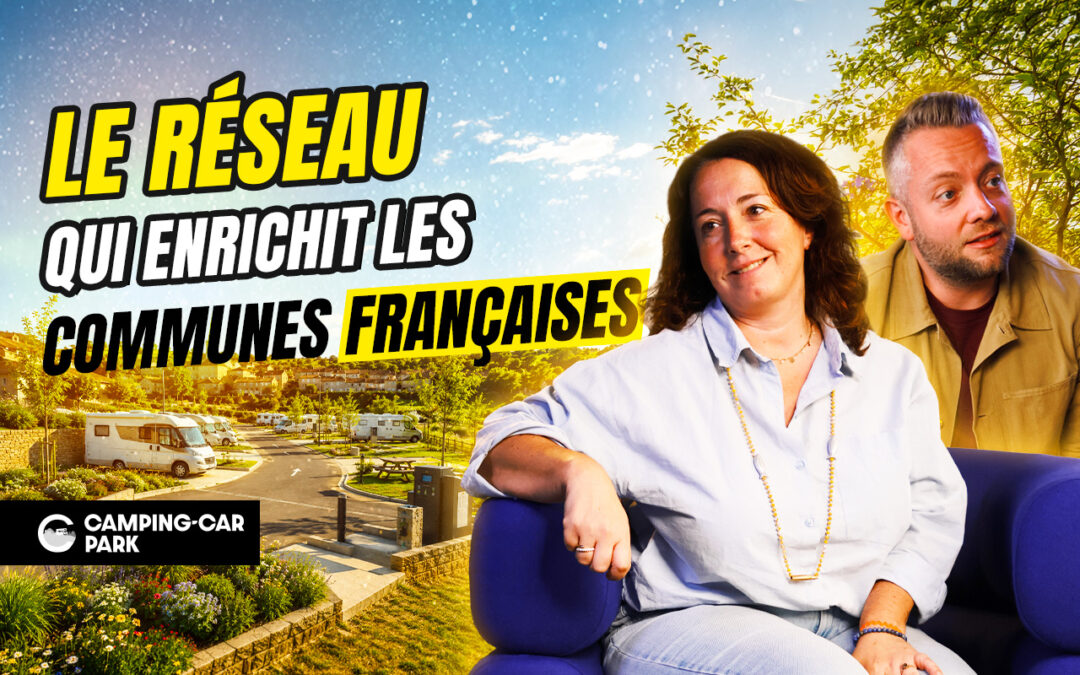 Camping-Car Park : enrichir les communes avec Laurence Cavaille